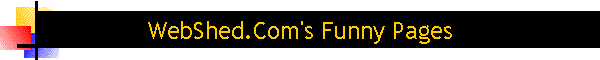 WebShed.Com's Funny Pages
