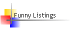 Funny Listings